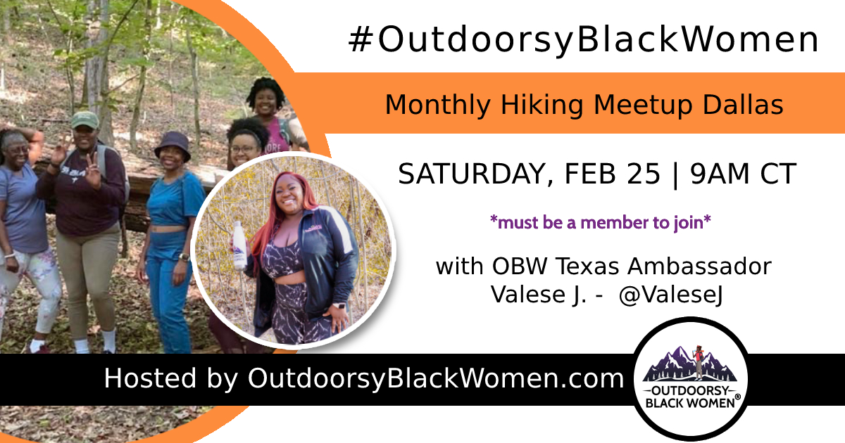 Outdoorsy Black Women Monthly Hiking Meetup February Dallas TX Outdoorsy Black Women
