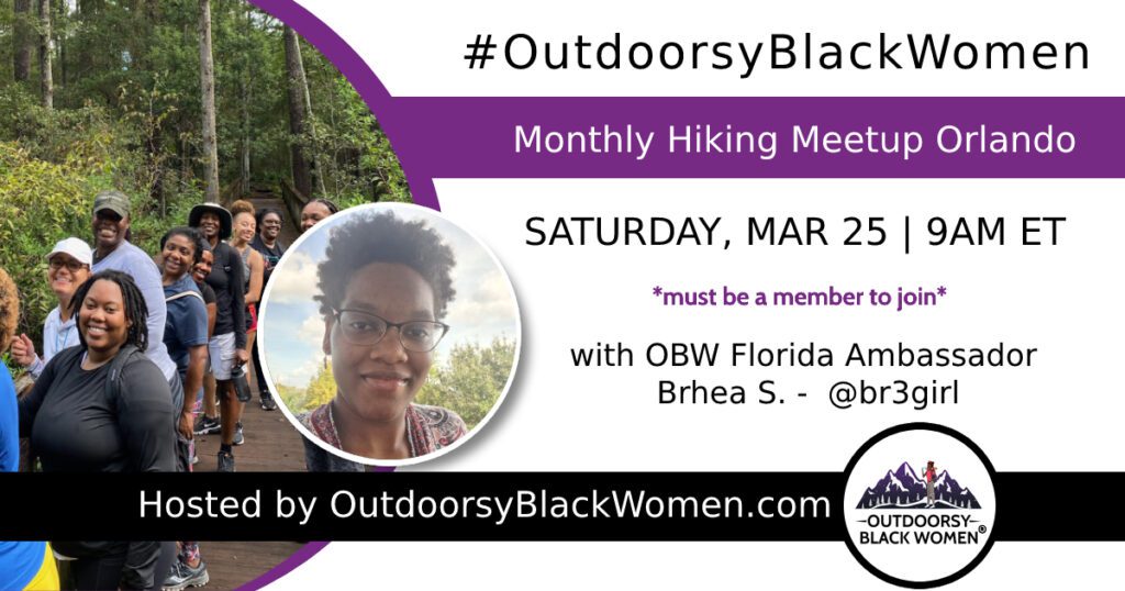 Outdoorsy Black Women Monthly Hiking Meetup (March) – Orlando FL